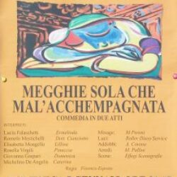 Megghie sola che mal’acchempagnata