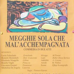 Megghie sola che mal’acchempagnata